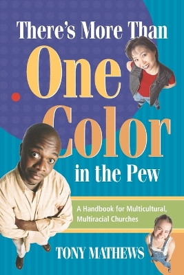 There's More Than One Color in the Pew by Tony Mathews 9781573124157