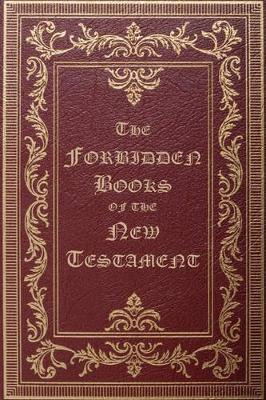 The Forbidden Books of the New Testament by William Wake 9781595948168