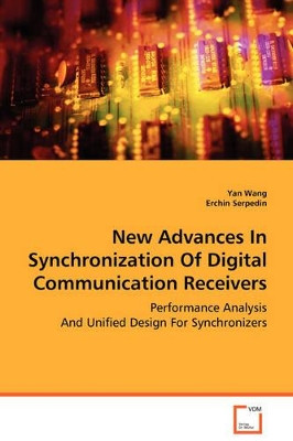 New Advances in Synchronization of Digital Communication Receivers by Yan Wang 9783639072105