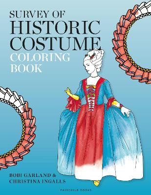 Survey of Historic Costume Coloring Book by Professor Bobi Garland