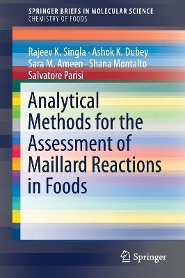 Analytical Methods for the Assessment of Maillard Reactions in Foods by Rajeev K. Singla 9783319769226