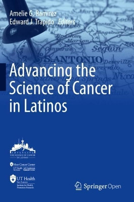 Advancing the Science of Cancer in Latinos by Amelie G. Ramirez 9783030292850