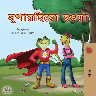 Being a Superhero (Bengali Book for Kids) by Liz Shmuilov 9781525962615