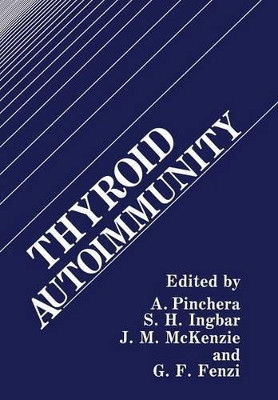 Thyroid Autoimmunity by A. Pinchera 9781461282587