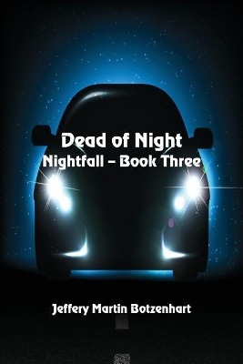 Dead of Night by Jeffery Martin Botzenhart 9781625267122