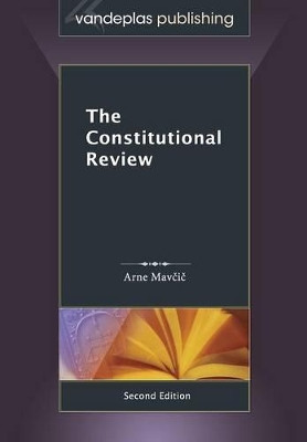 The Constitutional Review, Second Edition by Arne Mavcic 9781600421938