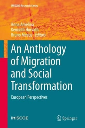 An Anthology of Migration and Social Transformation: European Perspectives by Anna Amelina 9783319236650