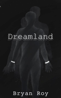 Dreamland by Bryan Roy 9781800316409