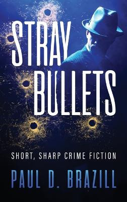 Stray Bullets: Short, Sharp Crime Fiction by Paul D Brazill 9784824166081