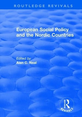 European Social Policy and the Nordic Countries by Alan C. Neal 9781138726901