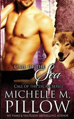 Call of the Sea by Michelle M Pillow 9781625011923
