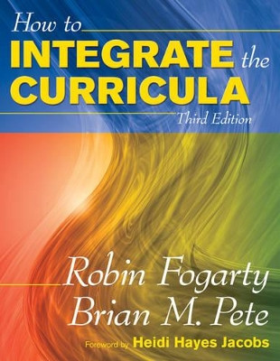 How to Integrate the Curricula by Robin J. Fogarty 9781412938891