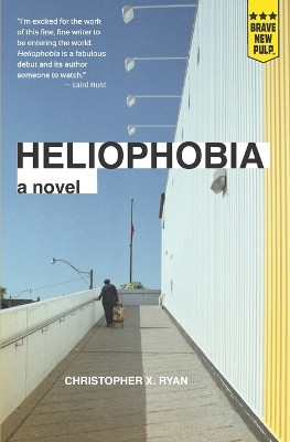 Heliophobia by Christopher X Ryan 9781957010236