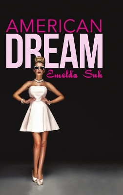 American Dream by Emelda Suh 9781483457086