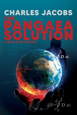 The Pangaea Solution: Solve the Equation, Save the World by Charles Jacobs 9781951490287