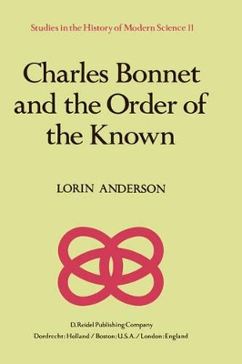 Charles Bonnet and the Order of the Known by L. Anderson 9789027713896