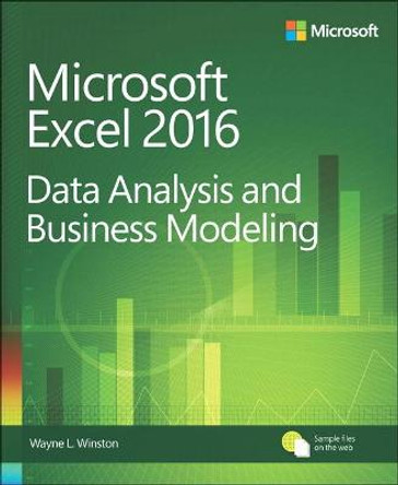 Microsoft Excel Data Analysis and Business Modeling by Wayne Winston