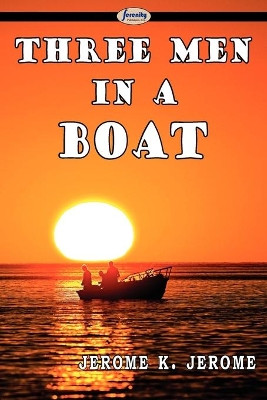 Three Men in a Boat by Jerome K Jerome 9781604506341
