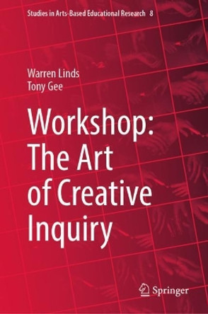 Workshop: The Art of Creative Inquiry by Warren Linds 9789819922901