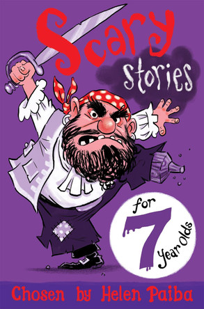 Scary Stories for 7 Year Olds by Helen Paiba