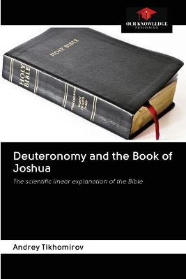 Deuteronomy and the Book of Joshua by Andrey Tikhomirov 9786200999443