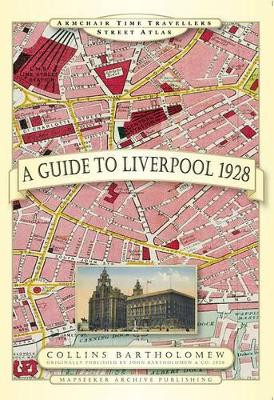 A Guide to Liverpool 1928 by Paul Leslie Line 9781844918218