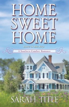 Home Sweet Home by Sarah Title 9781601831361