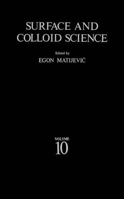 Surface and Colloid Science: Volume 10 by Egon Matijevic 9781461579687