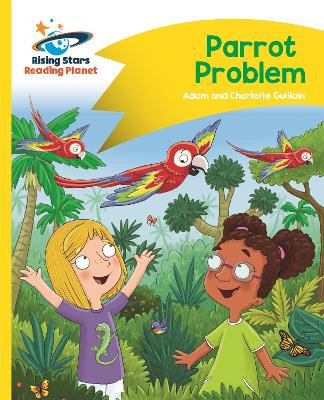 Reading Planet - Parrot Problem - Yellow: Comet Street Kids Adam Guillain 9781510411906