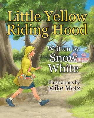 Little Yellow Riding Hood by Snow White 9781087996851