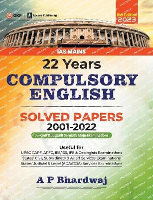 IAS Mains 2023: Compulsory English - 22 Years Solved Papers 2001-2022, 9ed by Access by Ap Bhardwaj 9789356810464