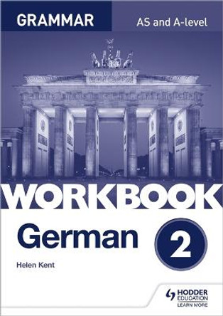 German A-level Grammar Workbook 2 by Helen Kent
