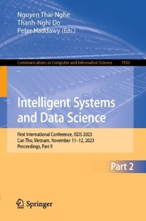 Intelligent Systems and Data Science: First International Conference, ISDS 2023, Can Tho, Vietnam, November 11–12, 2023, Proceedings, Part II by Nguyen Thai-Nghe 9789819976652