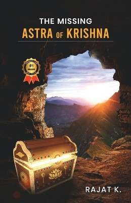 The Missing ASTRA of Krishna by Rajat K 9788119512836