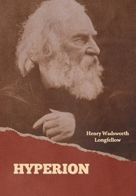 Hyperion by Henry Wadsworth Longfellow 9798889423508