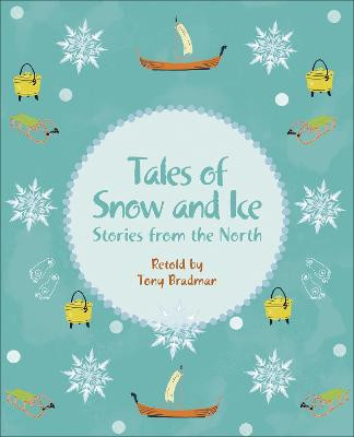 Reading Planet KS2 - Tales of Snow and Ice - Stories from the North - Level 3: Venus/Brown band Tony Bradman 9781510444492