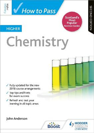 How to Pass Higher Chemistry: Second Edition by John Anderson
