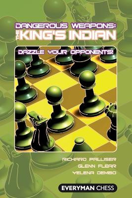 The King's Indian: Dazzle Your Opponents! by Richard Palliser 9781857445930