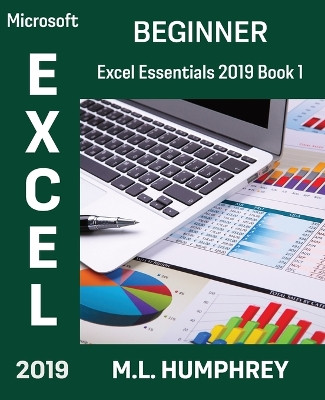 Excel 2019 Beginner by M L Humphrey 9781637440308