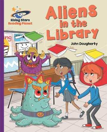 Reading Planet - Aliens in the Library - Purple: Galaxy John Dougherty 9781510486270