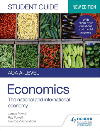 AQA A-level Economics Student Guide 2: The national and international economy by James Powell