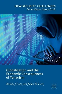 Globalization and the Economic Consequences of Terrorism by James M. Lutz 9781137503930