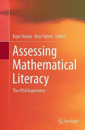 Assessing Mathematical Literacy: The PISA Experience by Kaye Stacey 9783319346069