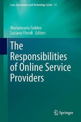 The Responsibilities of Online Service Providers by Mariarosaria Taddeo 9783319478517