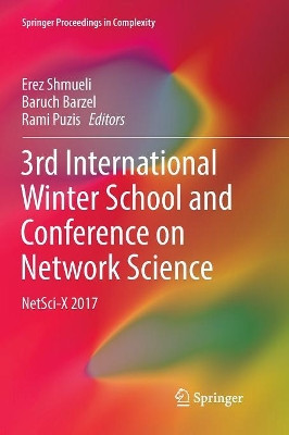 3rd International Winter School and Conference on Network Science: NetSci-X 2017 by Erez Shmueli 9783319856711
