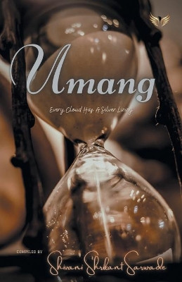 Umang Every Cloud Has A Silver Lining by Shivani Sarwade Shrikant 9789390799596