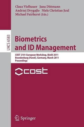 Biometrics and ID Management: COST 2101 European Workshop, BioID 2011, Brandenburg (Havel), March 8-10, 2011, Proceedings by Claus Vielhauer 9783642195297