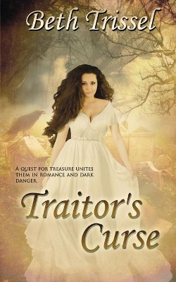 Traitor's Curse by Beth Trissel 9781509201532