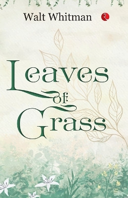 Leaves of Grass by Walt Whitman 9789355207586