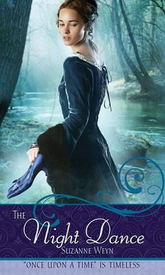 "The Night Dance: A Retelling of ""The Twelve Dancing Princesses"": Once Upon a Time " by Suzanne Weyn 9781416961321